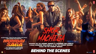Behind The Scenes - Shor Machega: Yo Yo Honey Singh, Hommie| Mumbai Saga| Emraan Hashmi,John Abraham