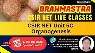 🔬 Brahmastra Series | CSIR NET Unit 5C Organogenesis