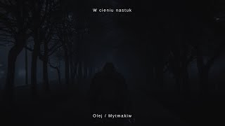 Olej / Mytmakiw - W cieniu nastuk