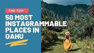 The 50 Most Instagrammable Places in Oahu, Hawaii (& Some Hidden Gems!)