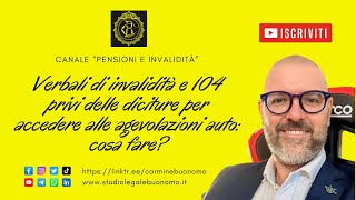 Verbali di invalidità e 104 privi delle diciture per accedere alle agevolazioni auto: cosa fare?