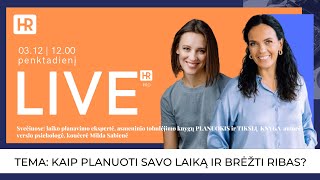 LIVE | Kaip planuoti savo laiką ir brėžti ribas?