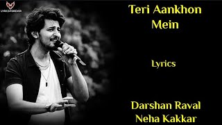 Teri Aankhon Mein Song | Darshan Raval, Neha Kakkar | Kumaar | Divya Khosla Kumar | T-Series