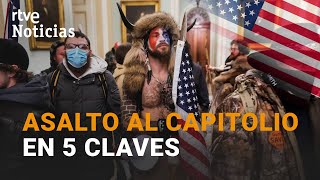 5 CLAVES del ASALTO al CAPITOLIO de EE. UU. | RTVE Noticias