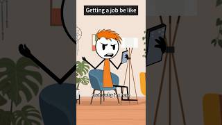 Getting a job be like.... #animation #comedy #funny #job #graduate #work #experi