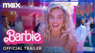 Barbie | Official Trailer | Max