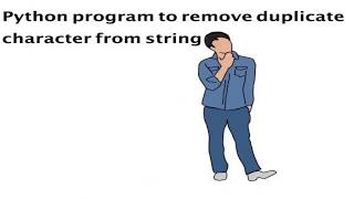 Python program to remove duplicate character from string | hindi
