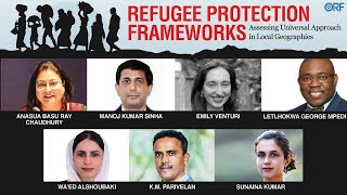 Refugee Protection Frameworks: Assessing Universal Approach in Local Geographies