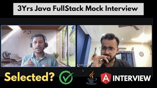 🤔 Java Mock Interview for 2 years Experience | Full Stack Developer Selected ?