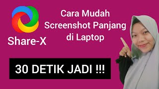 CARA SCREENSHOT PANJANG DI LAPTOP MENGGUNAKAN APLIKASI SHARE-X | GAMPANG BANGET 30 DETIK JADI ! !