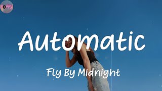 Automatic feat Jake Miller Fly By Midnight Lyrics