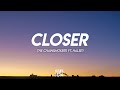 The Chainsmokers - Closer (Lyrics) ft. Halsey