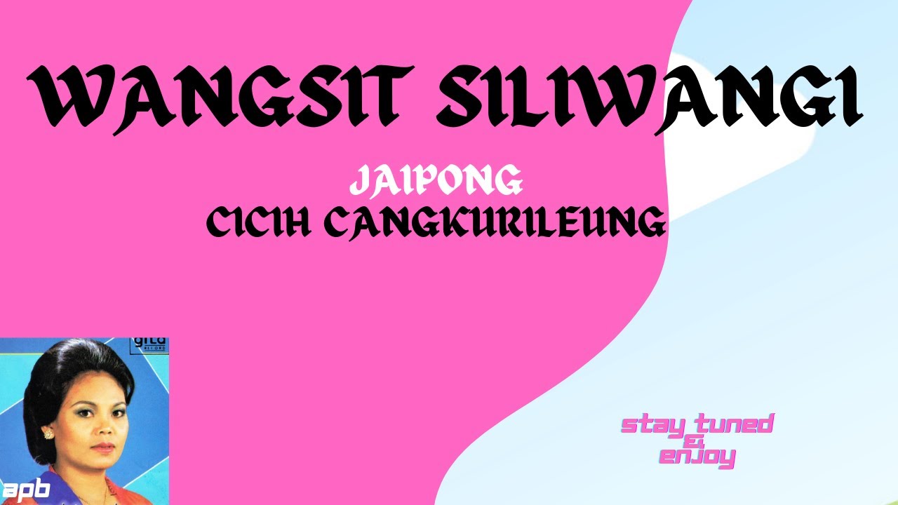 JAIPONG WANGSIT SILIWANGI CICIH CANGKURILEUNG (With Lyrics) - YouTube