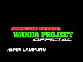 REMIX LAMPUNG TERBARU 2025///ARR WANDA PROJECT OFFICIAL