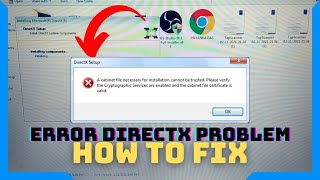 How To Fixed DirectX Error Problem - A Cabinet File Necessary For Installation Cannot Be Trusted