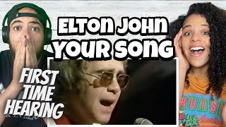 HIS EMOTION!| FIRST TIME HEARING Elton John - Your Song REACTION