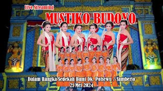 LIVE  MALAM MUSTIKO BUDOYO || DALAM RANGKA SEDEKAH BUMI DK. POLSEWU ( SUMBERJO )  21 MEI 2024