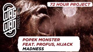 72 HOURS - POPEK, HIJACK, PROFUS, DJ GONDEK - MADNESS