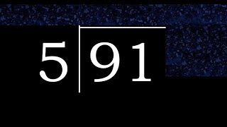 Divide 91 by 5 ,  decimal result  . Division with 1 Digit Divisors . Long Division . How to do