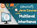 Java Multilevel Inheritance in Telugu | జావా (Java in Telugu)