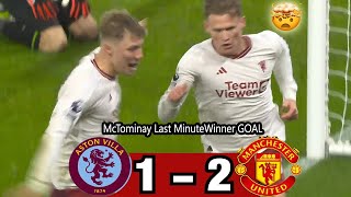 Aston Villa Vs Manchester United 1-2 Highlights & All Goals 🔥🤯