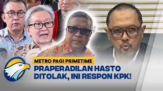 Gugatan Praperadilan Hasto Ditolak, KPK: Terima Kasih [Metro Pagi Primetime]