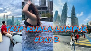 TIPS LIBURAN KE KUALA LUMPUR TERBARU 2023 l TRIP KUALA LUMPUR DAY 2