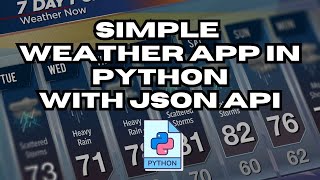 Creating a simple Weather app in Python with JSON Api