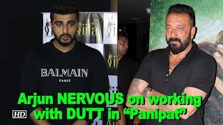 Arjun NERVOUS on working with DUTT in “Panipat”