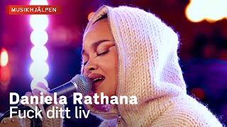 Daniela Rathana - Fuck ditt liv / Musikhjälpen 2024