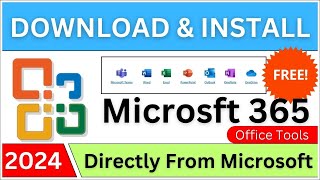 Download And Install Microsoft 365 OFFICE Tools Directly From Microsoft Website (Step By Step)-🔥2024
