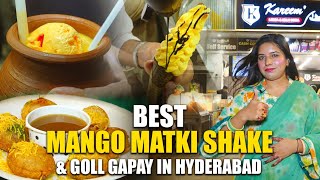 BEST MANGO MATKI SHAKE \u0026 GOLL GAPAY IN HYDERABAD | KAREEM LIMCA | SANA HYDERABADI VLOGS