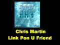 Chris Martin Link Pon U Friend Cool Out Riddim