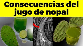 ¡REVELADO! Consecuencias de consumir JUGO DE NOPAL para tu cuerpo