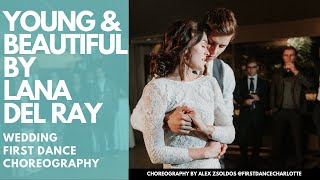 YOUNG & BEAUTIFUL - LANA DEL RAY | ROMANTIC DRAMATIC WEDDING FIRST DANCE CHOREOGRAHY BY ALEX ZSOLDOS