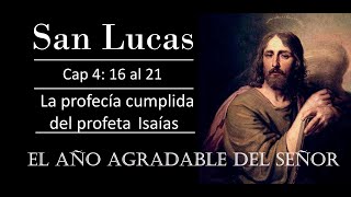 El año agradable del señor - Lucas 4:16 al 21