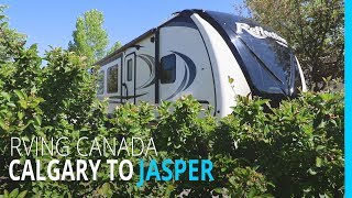 RVING CANADA: CALGARY TO JASPER ALBERTA (KYD EP 109)