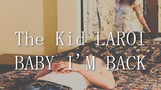 【和訳】 The Kid LAROI -  BABY I’M BACK