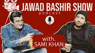 Sami Khan In Jawad Bashir Show | Pakistani Podcast | Full Episode