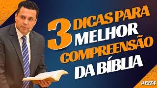 3 DICAS PARA MELHOR COMPREENSÃO DA BÍBLIA | #1274