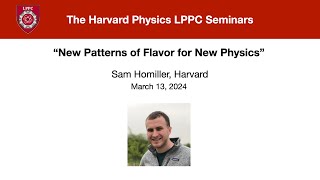 LPPC Seminars: New Patterns of Flavor for New Physics