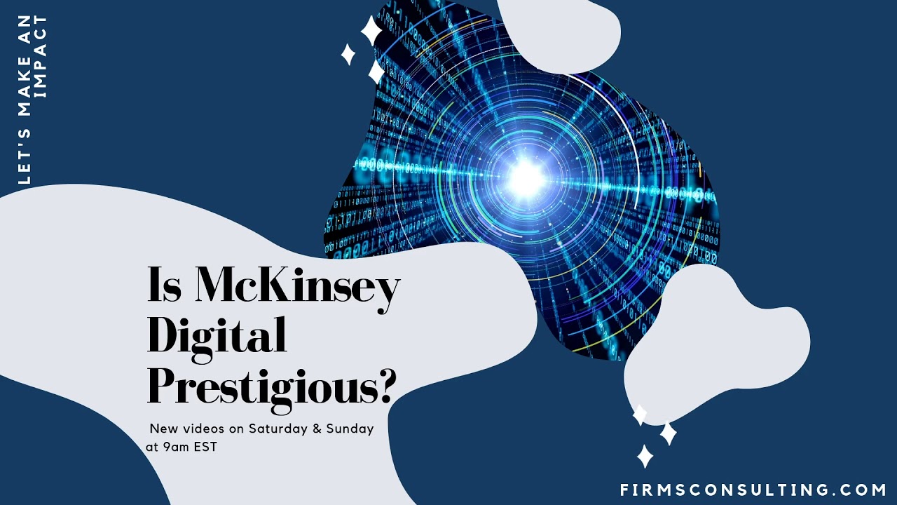 Is McKinsey Digital Prestigious? | McKinsey Digital Vs. McKinsey ...