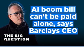 Barclays Europe CEO: No single entity can fund AI infrastructure and energy needs