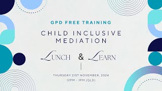 Child Inclusive Mediation - Webinar