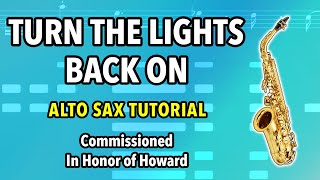 How to play Turn the Lights Back On on Alto Sax | Saxplained Plus