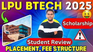 LPU BTech Worth It in 2025? LPU Btech Placements, Eligibility, Fees, Campus, LPU BTech Review