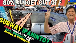 BREAKING NEWS: MANILA SUBWAY PROJECT IPAHIHINTO NA, 80% BUDGET NINAKAW NG BBM ADMNISTRATION