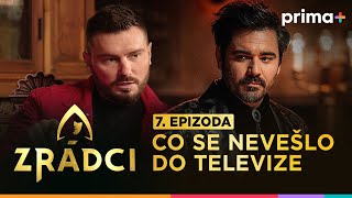 🔥ZRÁDCI (7): Tohle jste v televizi neviděli