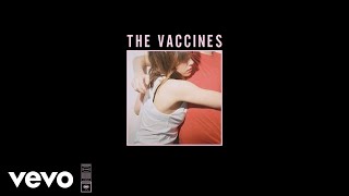 The Vaccines - A Lack of Understanding (Official Audio)