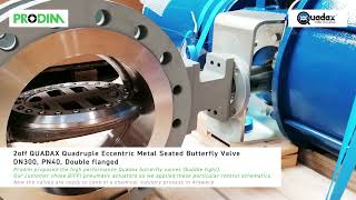 2off QUADAX Quadruple eccentric metal seated butterfly valves